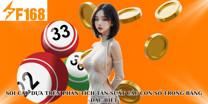 Soi cầu dựa trên phân tích tần suất các con số trong bảng đặc biệt